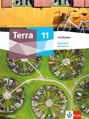 Terra Geographie 11. Ausgabe Sachsen Gymnasium - Schulbuch mit Medien Klasse 11. Klett Ernst /Schulbuch, 2025.