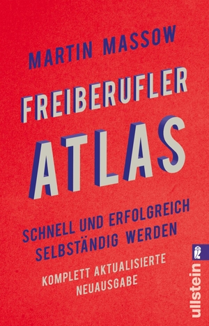 Massow, Martin. Freiberufler-Atlas - Schnell und erfolgreich selbständig werden. Ullstein Taschenbuchvlg., 2019.