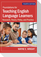 Foundations for Teaching English Language Learners