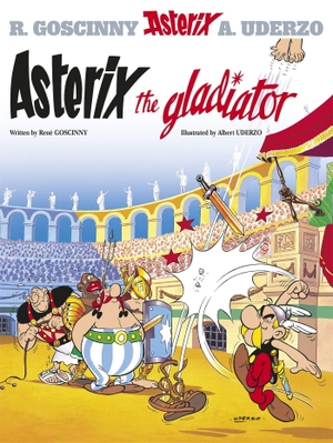 Goscinny, Rene. Asterix: Asterix The Gladiator - Album 4. Little, Brown Book Group, 2004.