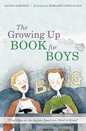 Hartman, Davida. The Growing Up Book for Boys - What Boys on the Autism Spectrum Need to Know!. Jessica Kingsley Publishers, 2015.