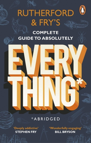 Rutherford, Adam / Hannah Fry. Rutherford and Fry's Complete Guide to Absolutely Everything (Abridged). Transworld Publ. Ltd UK, 2022.