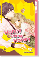 Honey come Honey 07