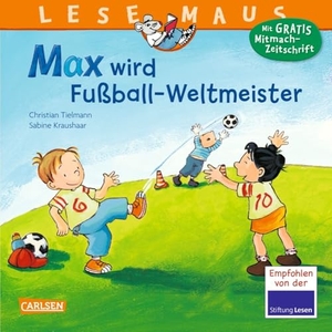 Tielmann, Christian. Max wird Fußball-Weltmeister - Neuausgabe. Carlsen Verlag GmbH, 2014.