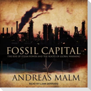 Fossil Capital Lib/E: The Rise of Steam Power and the Roots of Global Warming