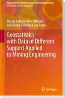 Geostatistics with Data of Different Support Applied to Mining Engineering