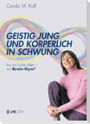 Geistig jung und körperlich in Schwung