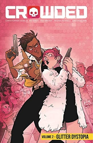 Sebela, Christopher. Crowded Volume 2. Image Comics, 2020.