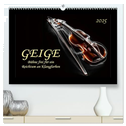 Geige - Bühne frei für ein Reichtum an Klangfarben (hochwertiger Premium Wandkalender 2025 DIN A2 quer), Kunstdruck in Hochglanz