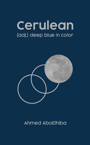 Aboelhiba, Ahmed. Cerulean. Ahmed AboElhiba Publications, 2024.