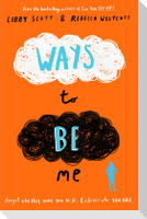 Ways to Be Me