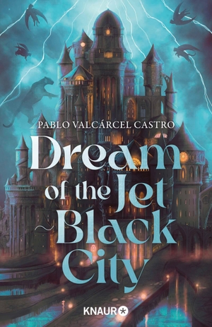 Valcárcel Castro, Pablo. Dream of the Jet-Black City - Mitreißende High Fantasy um albtraumhafte Magie und politische Intrigen. Knaur Taschenbuch, 2026.