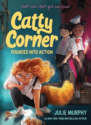Murphy, Julie. Catty Corner Pounces into Action. Union Square & Co., 2025.