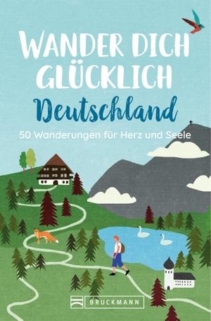 Wander dich glücklich Deutschland - 50 Wanderungen für Herz und Seele. Bruckmann Verlag GmbH, 2024.