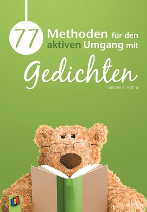 Mithra, Salome P.. 77 Methoden für den aktiven Umgang mit Gedichten. Verlag an der Ruhr GmbH, 2011.