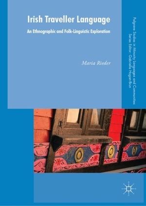 Rieder, Maria. Irish Traveller Language - An Ethnographic and Folk-Linguistic Exploration. Springer International Publishing, 2018.