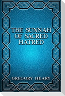 The Sunnah of Sacred Hatred