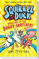 Squirrel and Duck: Invasion of the Doggy-Snatchers