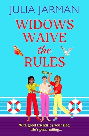Jarman, Julia. Widows Waive the Rules. Boldwood Books Ltd, 2025.