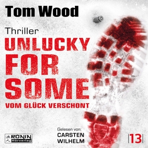 Wood, Tom. Unlucky for Some - Vom Glück verschont. Ein Fehler. Tausend Feinde. - Ein Victor-Thriller von Tom Wood. Omondi UG, 2026.