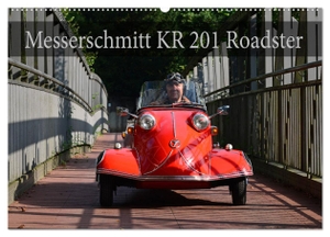 Laue, Ingo. Messerschmitt KR 201 Roadster (Wandkalender 2024 DIN A2 quer), CALVENDO Monatskalender - Vollgas mit 10 PS. Calvendo, 2023.