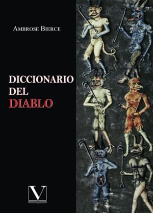 Bierce, Ambrose. Diccionario del diablo. Editorial Verbum, S.L., 2017.