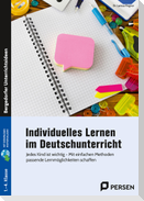 Individuelles Lernen im Deutschunterricht