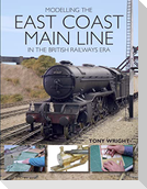 Modelling the East Coast Main Line in the British Railways Era