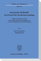 Juristische Methodik im Prozeß der Rechtsanwendung.