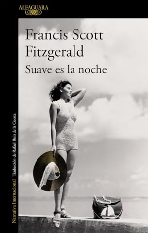 Fitzgerald, F. Scott. Suave es la noche. Alfaguara, 2011.
