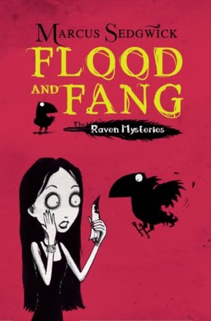 Sedgwick, Marcus. Raven Mysteries: Flood and Fang - Book 1. Hachette Children's Group, 2010.