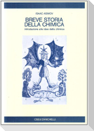 Breve storia della chimica. Introduzione alle idee della chimica