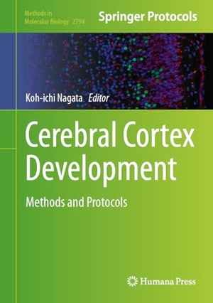 Nagata, Koh-Ichi (Hrsg.). Cerebral Cortex Development - Methods and Protocols. Springer US, 2024.