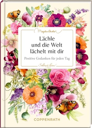 Lächle und die Welt lächelt mit dir - Positive Gedanken für jeden Tag. Coppenrath, 2024.