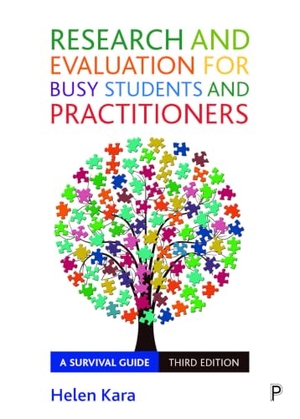 Kara, Helen. Research and Evaluation for Busy Students and Practitioners - A Survival Guide. Bristol University Press, 2023.