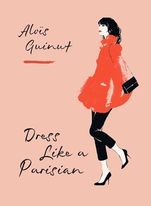Guinut, Alois. Dress Like a Parisian. Octopus Books, 2024.