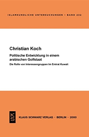 Koch, Christian. Politische Entwicklung in einem arabischen Golfstaat - Die Rolle von Interessengruppen im Emirat Kuwait. Klaus Schwarz Verlag, 2001.