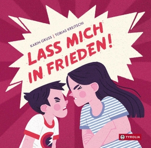 Gruß, Karin. Lass mich in Frieden! - Was zum Streiten führt und wie man es wieder lösen kannWas zu Streit führt und wie man ihn wieder lösen kann. Tyrolia Verlagsanstalt Gm, 2026.