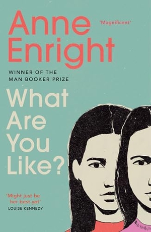 Enright, Anne. What Are You Like. Vintage Publishing, 2001.