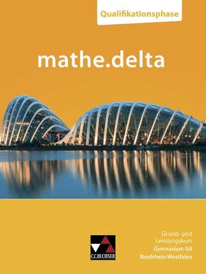 Busse, Louis / Schaffrin, Tobias et al. mathe.delta NRW Q-Phase Analysis - Grund- und Leistungskurs. Buchner, C.C. Verlag, 2026.