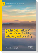 Daoist Cultivation of Qi and Virtue for Life, Wisdom, and Learning