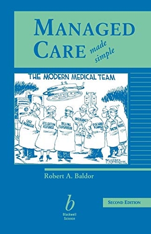 Baldor. Managed Care Made Simple 2e. John Wiley & Sons, 1998.