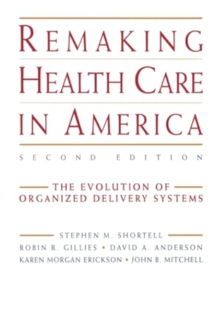 Shortell / Anderson et al. Remaking Health Care America 2. John Wiley & Sons, 2000.