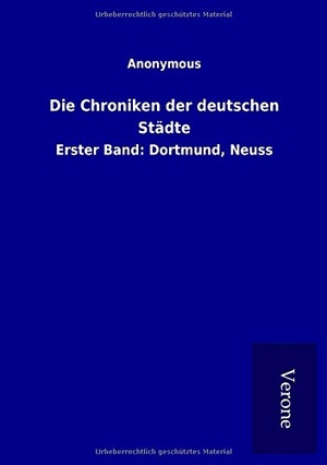 Ohne Autor. Die Chroniken der deutschen Städte - Erster Band: Dortmund, Neuss. TP Verone Publishing, 2017.