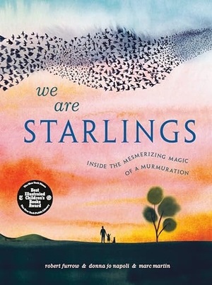 Napoli, Donna Jo / Robert Furrow. We Are Starlings - Inside the Mesmerizing Magic of a Murmuration. Random House USA Inc, 2023.
