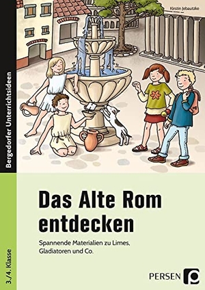 Jebautzke, Kirstin. Das Alte Rom entdecken - Spannende Materialien zu Limes, Gladiatoren und Co. (3. und 4. Klasse). Persen Verlag i.d. AAP, 2019.