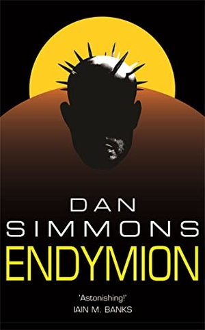 Simmons, Dan. Endymion. Orion Publishing Co, 2006.