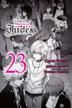 Kamachi, Kazuma. A Certain Magical Index, Vol. 23 (Manga). Yen Press, 2021.