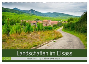 Landschaften im Elsass (Wandkalender 2024 DIN A2 quer), CALVENDO Monatskalender - Die traumhaften und abwechslungsreichen Landschaften im Elsass sind zu jeder Jahreszeit sehenswert.. Calvendo, 2023.