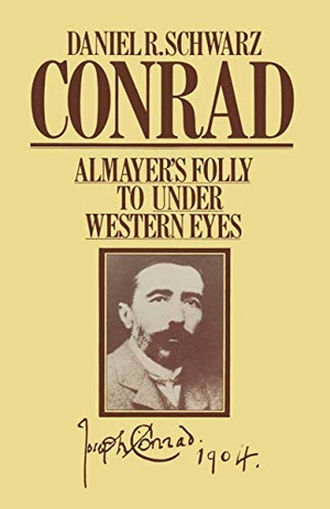 Schwarz, Daniel R. Conrad: Almayer's Folly to Under Western Eyes. Palgrave MacMillan UK, 1980.